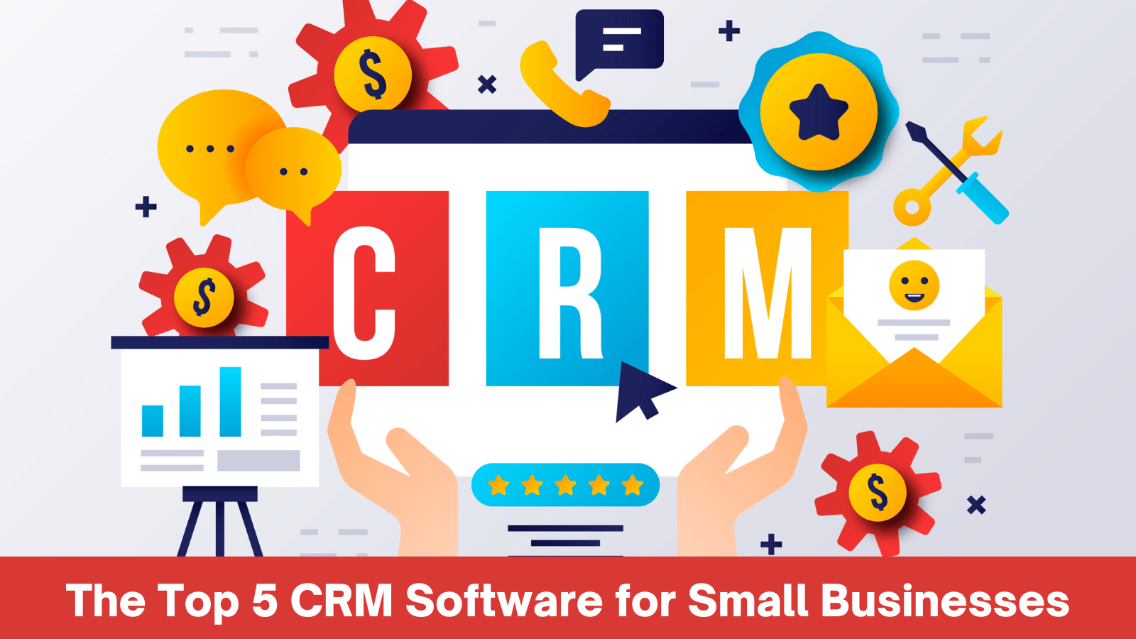 The Top 5 CRM Software for Small Businesses
