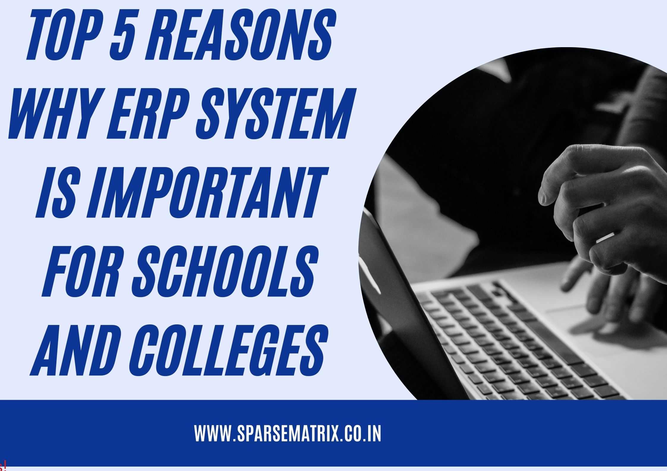 Top 5 Reasons Why ERP System is Important for Schools and Colleges
